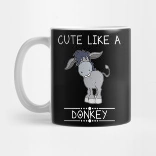 Cute Like A Donkey Mug